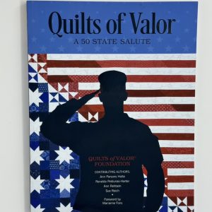 Quilts of Valor: A 50 State Salute Book